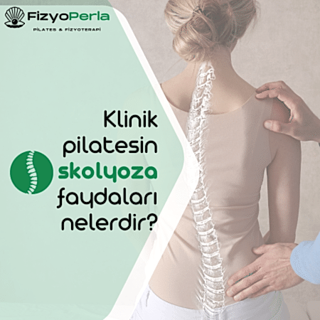 Skolyoz nedir? Klinik pilatesin skolyoza faydaları nelerdir?